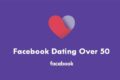 Facebook Dating Over 50